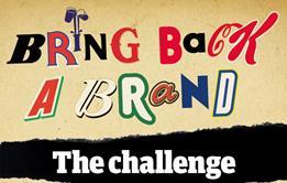 Bring Back a Brand - the challenge