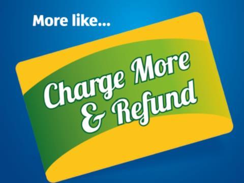 Charge more and refund